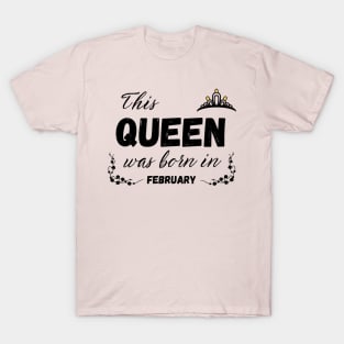 Queen born in February T-Shirt